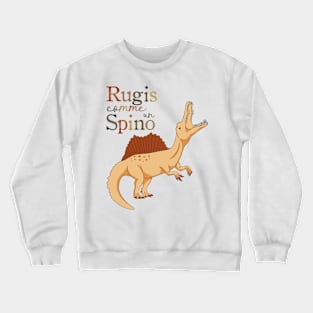 Positive Dino: The Spinosaurus / Inspirational quote: Roar like a Spino Crewneck Sweatshirt